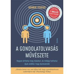 A gondolatolvasás művészete - Hogyan érthetsz meg másokat, és miképp hathatsz rájuk anélkül, hogy észrevennék - Orvosi könyvek egészségtudatos életmódhoz kapcsolódó könyvek