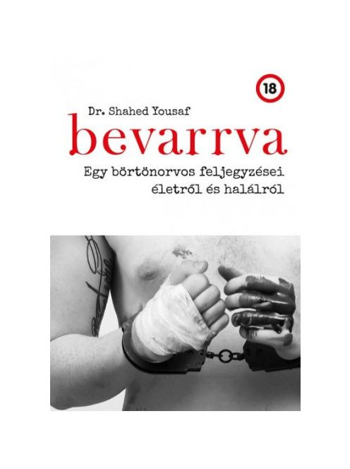 Bevarrva - Egy börtönorvos feljegyzései életről és halálról