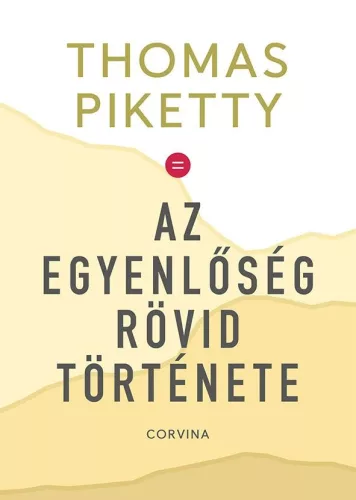 Az egyenlőség rövid története - Közgazdaságtan  témájú könyvek és olvasmányok