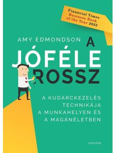   A jóféle rossz - A kudarckezelés technikája a munkahelyen és a magánéletben