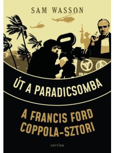 Út a Paradicsomba - A Francis Ford Coppola-sztori