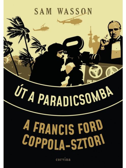 Út a Paradicsomba - A Francis Ford Coppola-sztori