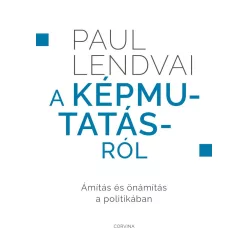   A képmutatásról - Ámítás és önámítás a politikában