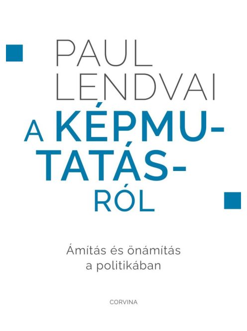 A képmutatásról - Ámítás és önámítás a politikában