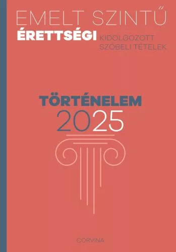Emelt szintű érettségi 2025 - Történelem