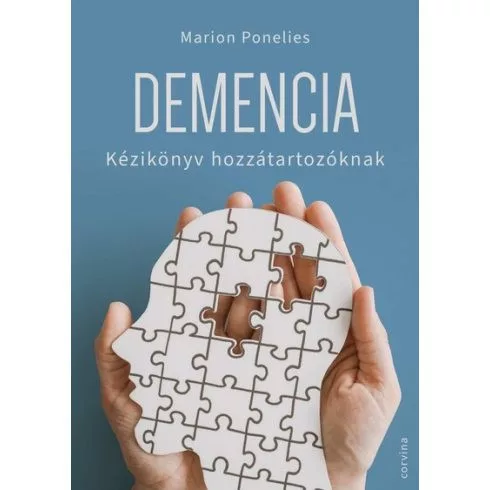 Demencia - Kézikönyv hozzátartozóknak - Ismeretterjesztés egészségtudatos életmódhoz kapcsolódó könyvek