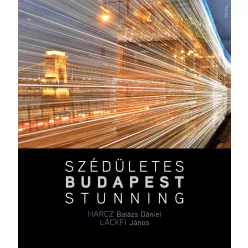 Szédületes Budapest / Stunning Budapest - Művészet  témájú könyvek és olvasmányok