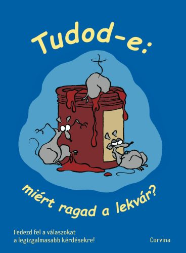Tudod-e: miért ragad a lekvár? - Ismeretterjesztés  témájú könyvek és olvasmányok