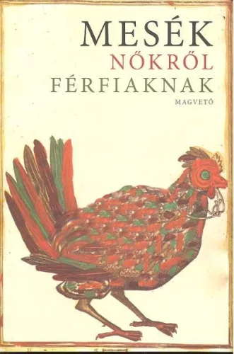 Mesék nőkről férfaknak - Szórakoztató Irodalom  témájú könyvek és olvasmányok