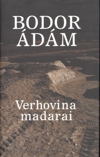 Verhovina madarai - Magyar szépirodalom  témájú könyvek és olvasmányok