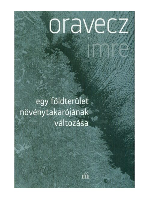 Egy földterület növénytakarójának változása (3. kiadás)