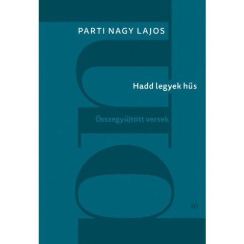 Hadd legyek hűs - Összegyűjtött versek - Magyar szépirodalom  témájú könyvek és olvasmányok