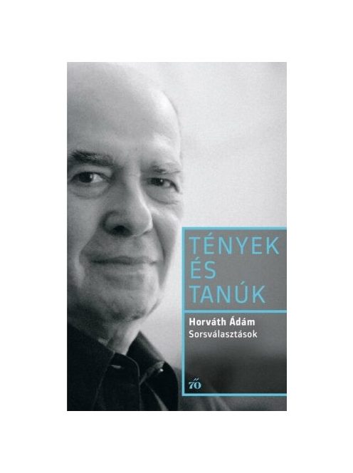 Sorsválasztások - Tények és Tanúk