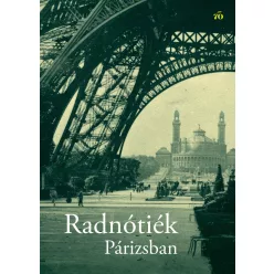 Radnótiék Párizsban - Életrajz  témájú könyvek és olvasmányok