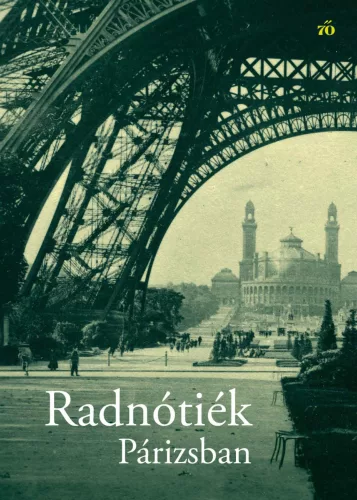 Radnótiék Párizsban - Életrajz  témájú könyvek és olvasmányok