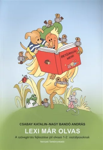 Lexi már olvas - A szövegértés fejlesztése jól olvasó 1-2. osztályosoknak (NT-98572/MT/III) - Óvodás és iskolaelőkészítő  témájú könyvek és olvasmányok