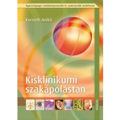 Kisklinikumi szakápolástan - Orvosi könyvek egészségtudatos életmódhoz kapcsolódó könyvek