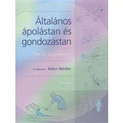 Általános ápolástan és gondozástan - Biológia,egészségtan egészségtudatos életmódhoz kapcsolódó könyvek