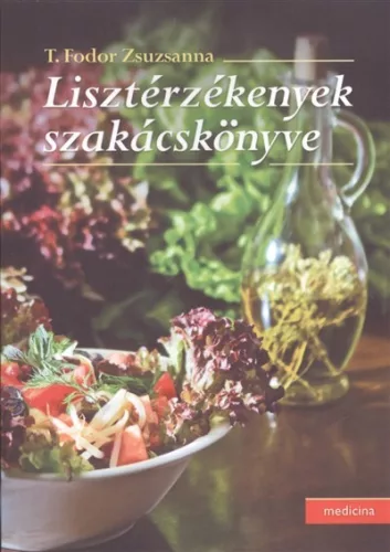 Lisztérzékenyek szakácskönyve - Táplálkozás egészségtudatos életmódhoz kapcsolódó könyvek