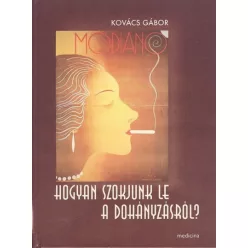 Hogyan szokjunk le a dohányzásról? - Ismeretterjesztés egészségtudatos életmódhoz kapcsolódó könyvek