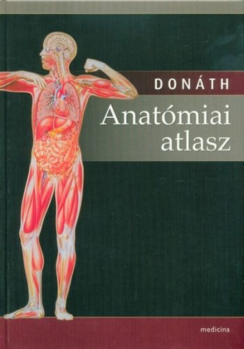 Anatómiai atlasz (2018-as kiadás) - Orvosi könyvek egészségtudatos életmódhoz kapcsolódó könyvek