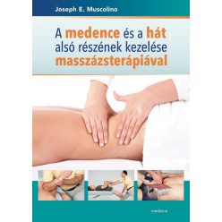 A medence és a hát alsó részének kezelése masszázsterápiával - Orvosi könyvek egészségtudatos életmódhoz kapcsolódó könyvek