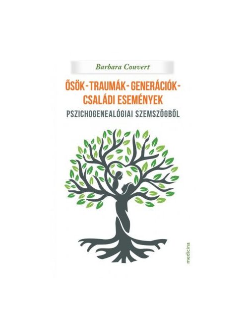 Ősök-traumák-generációk-családi események - Pszichogenealógiai szemszögből