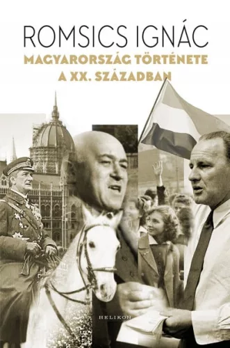 Magyarország története a XX. században - Magyar történelem  témájú könyvek és olvasmányok