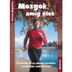 Mozgok, amíg élek - Fitnesz, torna egészségtudatos életmódhoz kapcsolódó könyvek