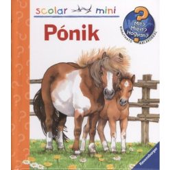 Pónik /Mi? Miért? Hogyan? - Scolar mini 3. - Ismeretterjesztés  témájú könyvek és olvasmányok