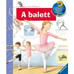 A balett /Mit? Miért? Hogyan? 32.