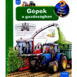 Gépek a gazdaságban /Mit? Miért? Hogyan? 33. - Ismeretterjesztés  témájú könyvek és olvasmányok