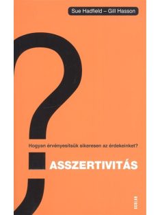   Asszertivitás /Hogyan érvényesítsük sikeresen az érdekeinket?