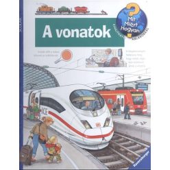 A vonatok /Mit? Miért? Hogyan? 17. - Ismeretterjesztés  témájú könyvek és olvasmányok
