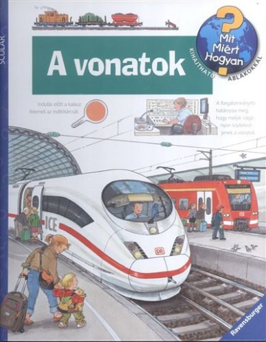 A vonatok /Mit? Miért? Hogyan? 17. - Ismeretterjesztés  témájú könyvek és olvasmányok