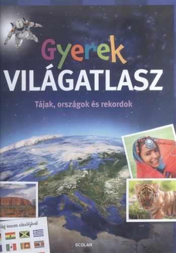 Gyerek világatlasz /Tájak, országok és rekordok - Ismeretterjesztők  témájú könyvek és olvasmányok