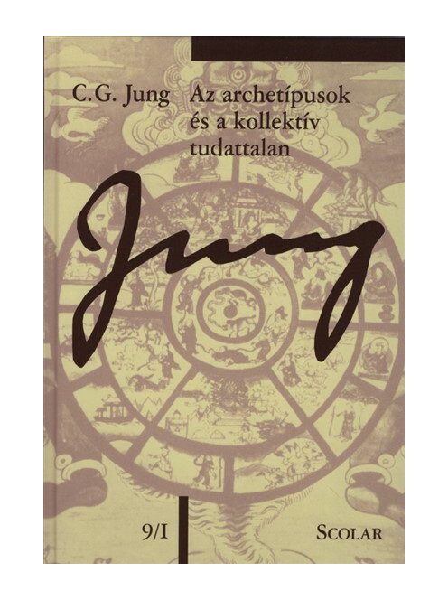 Az archetípusok és a kollektív tudattalan - Jung 9/I - C. G. Jung Összegyűjtött Munkái (új kiadás)