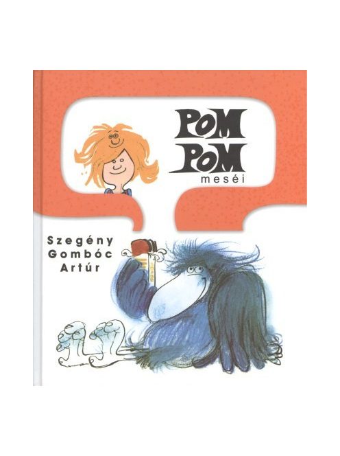 Pom Pom meséi /Szegény Gombóc Artúr