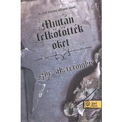 Miután felkötötték őket /Az első törvény 2. (puha)