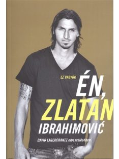 Ez vagyok én, Zlatan Ibrahimovic