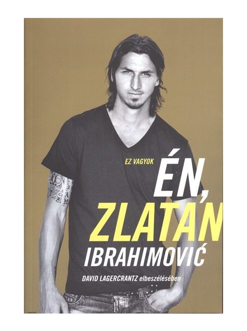 Ez vagyok én, Zlatan Ibrahimovic