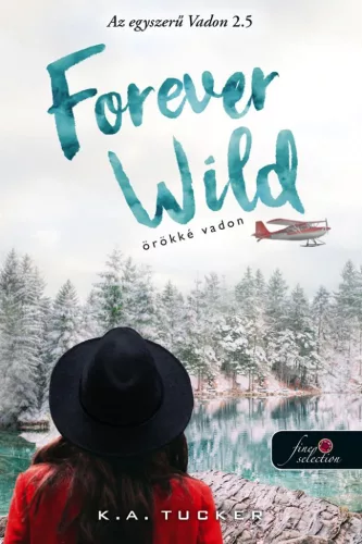 Forever Wild - Örökké vadon - Az egyszerű vadon 2.5 - Szórakoztató Irodalom  témájú könyvek és olvasmányok