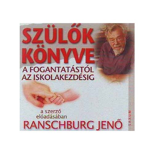 Szülők könyve (Ranschburg Jenő) - Hangoskönyv - Hangoskönyvek  témájú könyvek és olvasmányok