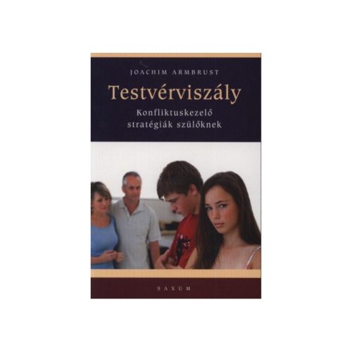 Testvérviszály /Konfliktuskezelő stratégiák szülőknek - Családi kapcsolatok  témájú könyvek és olvasmányok