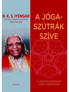   A jóga-szútrák szíve /A jóga filozófiájának végső vezérfonala