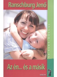 Az én... és a másik /Az élet dolgai