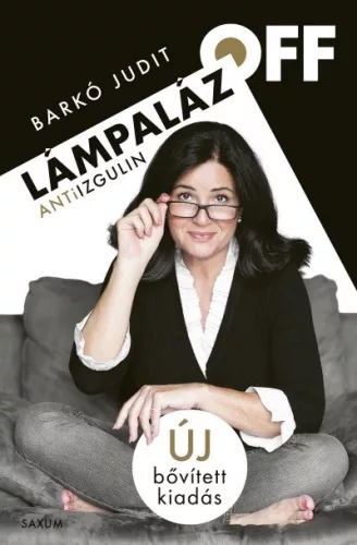 Lámpaláz Off Antiizgulin - Új bővített kiadás - Pszichológia  témájú könyvek és olvasmányok