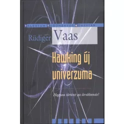   Hawking új univerzuma - Hogyan történt az ősrobbanás? /Talentum tudományos könyvtár