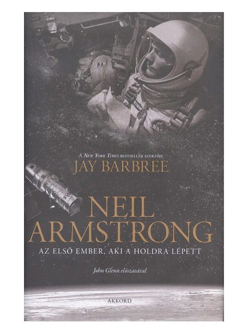 Neil Armstrong /Az első ember, aki a holdra lépett