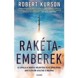   Rakétaemberek - Az Apollo-8 merész küldetése és az űrhajósok, akik először utaztak a Holdhoz
